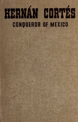 Hernán Cortés: conqueror of Mexico