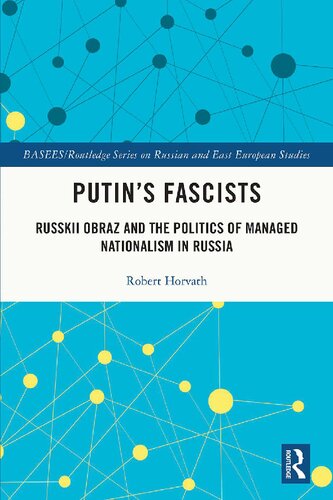 Putin's Fascists: Russkii Obraz and the Politics of Managed Nationalism in Russia
