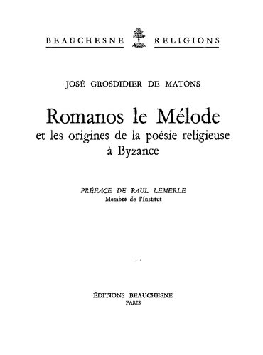 Romanos le Mélode et les origines de la poésie religieuse à Byzance