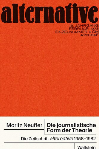 Die journalistische Form der Theorie. Die Zeitschrift »alternative«, 1958–1982