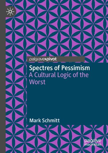 Spectres of Pessimism: A Cultural Logic of the Worst