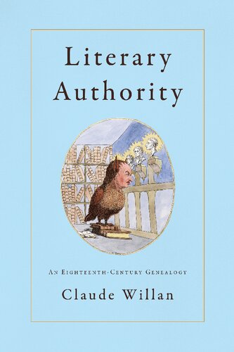 Literary Authority: An Eighteenth-Century Genealogy
