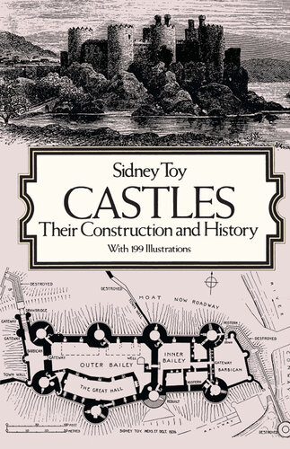 Castles: Their Construction and History