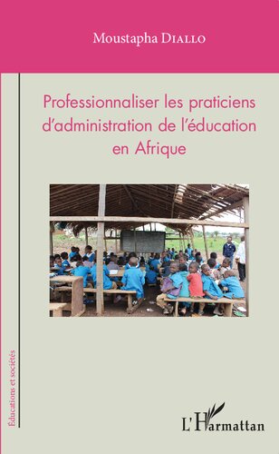 Professionnaliser les praticiens d'administration de l'éducation en Afrique