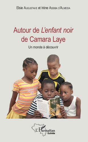 Autour de L'enfant noir de Camara Laye: Un monde à découvrir