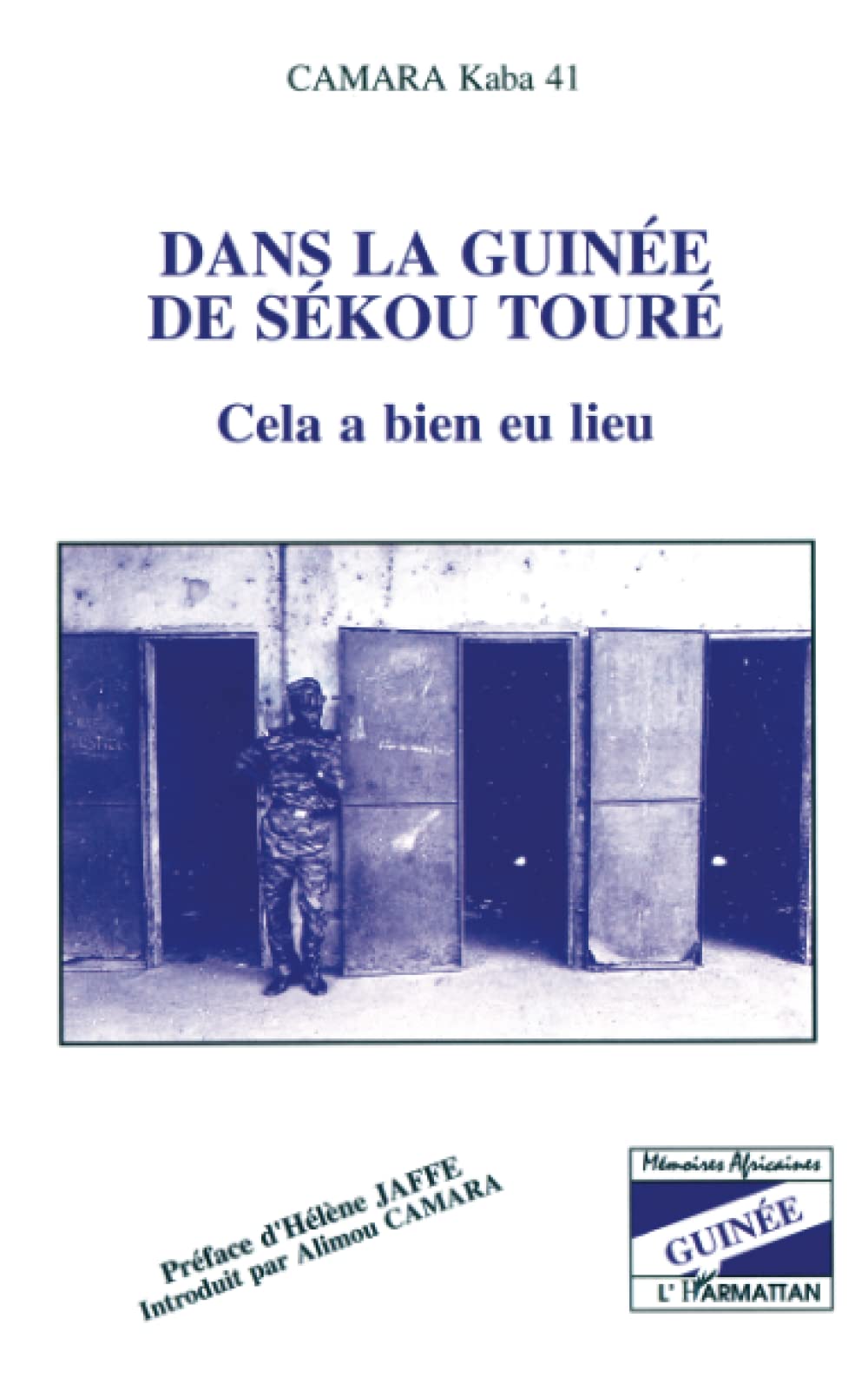 Dans la Guinée de Sékou Touré: Cela a bien eu lieu