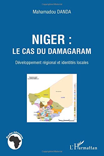 Niger: le cas du Damagaram. Développement régional et identités locales