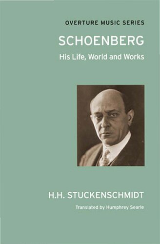 Schoenberg: His Life, World and Works