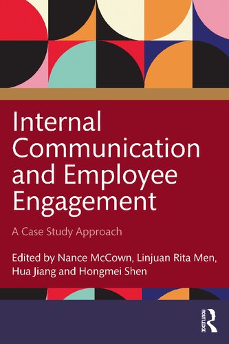 Internal Communication and Employee Engagement: A Case Study Approach