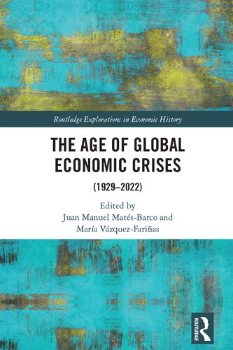 The Age of Global Economic Crises (1929–2022)