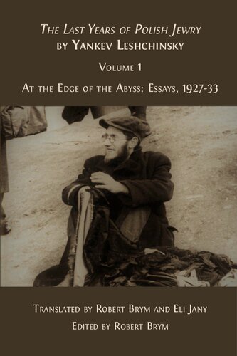 The Last Years of Polish Jewry, Volume 1: At the Edge of the Abyss - Essays, 1927–33