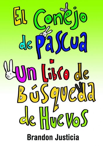 El Conejo de Pascua: Un libro de Búsqueda de Huevos