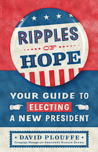 Ripples of Hope: Your Guide to Electing a New President