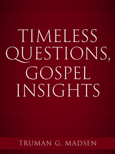 Timeless Questions, Gospel Insights