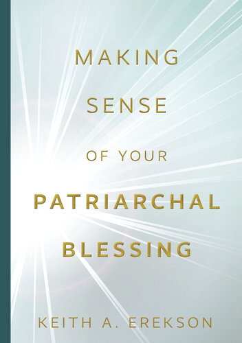 Making Sense of Your Patriarchal Blessing