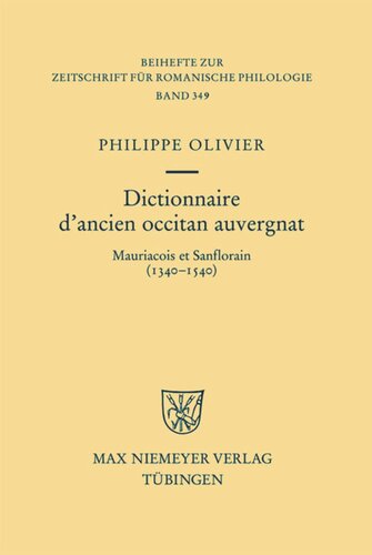 Dictionnaire d'ancien occitan auvergnat: Mauriacois et Sanflorain (1340-1540)