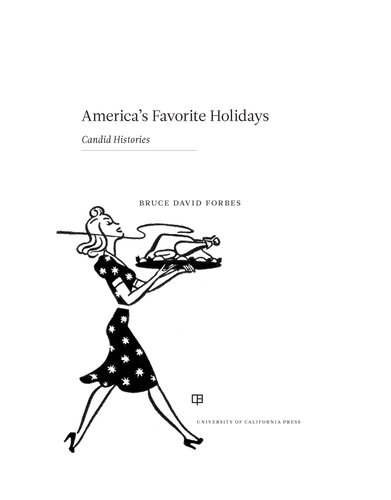 America's Favorite Holidays: Candid Histories