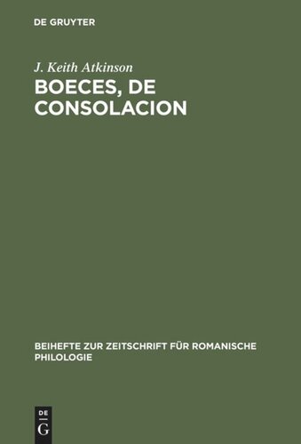 Boeces, De Consolacion: Edition critique d'après le manuscrit Paris, Bibl. nationale, fr. 1096, avec Introduction, Variantes, Notes et Glossaires