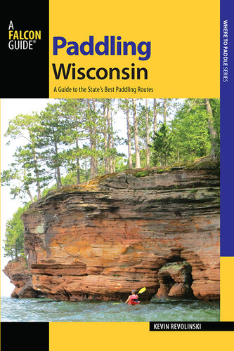 Paddling Wisconsin: A Guide to the State's Best Paddling Routes