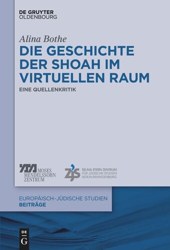 Die Geschichte der Shoah im virtuellen Raum: Eine Quellenkritik