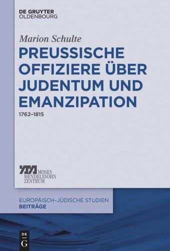 Preussische Offiziere über Judentum und Emanzipation: 1762–1815