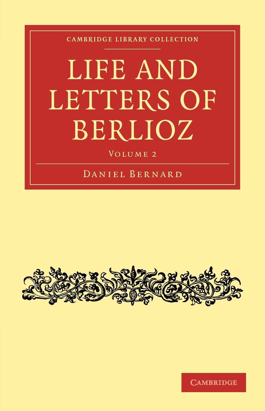 Life and Letters of Berlioz (Volume 2)