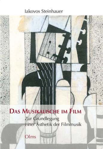 Das Musikalische im Film: Zur Grundlegung einer Ästhetik der Filmmusik