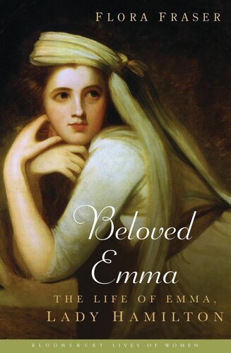 Beloved Emma: The Life of Emma, Lady Hamilton