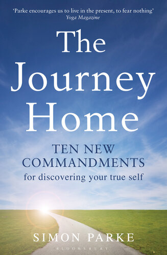 The Journey Home: Ten New Commandments for Discovering Your True Self