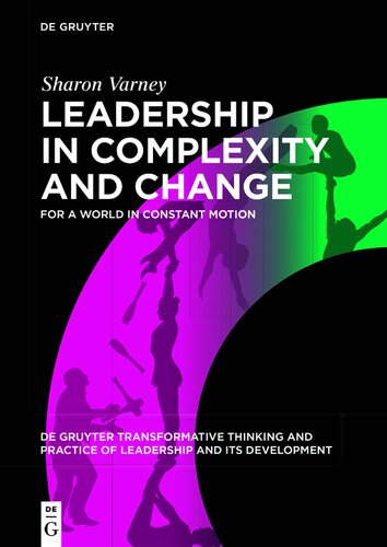 Leadership in Complexity and Change: For a world in constant motion