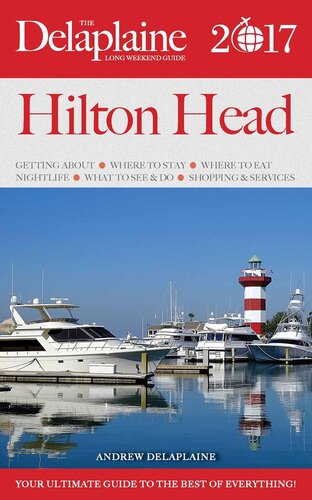 Hilton Head--The Delaplaine 2017 Long Weekend Guide