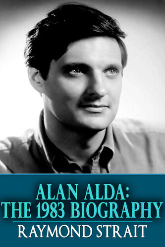 Alan Alda: The 1983 Biography