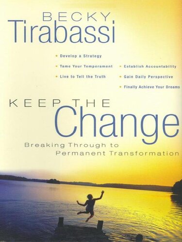 Keep the Change: Breaking Through to Permanent Transformation