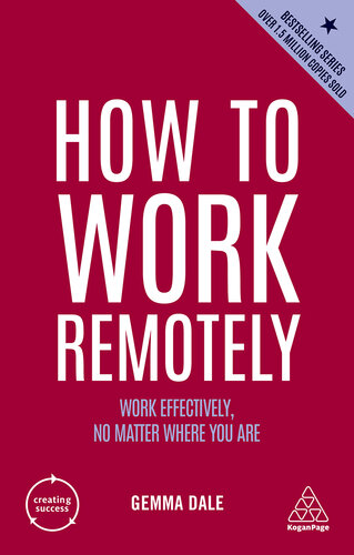 How to Work Remotely: Work Effectively, No Matter Where You Are