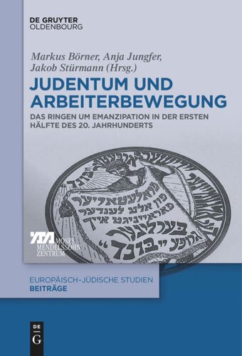 Judentum und Arbeiterbewegung: Das Ringen um Emanzipation in der ersten Hälfte des 20. Jahrhunderts