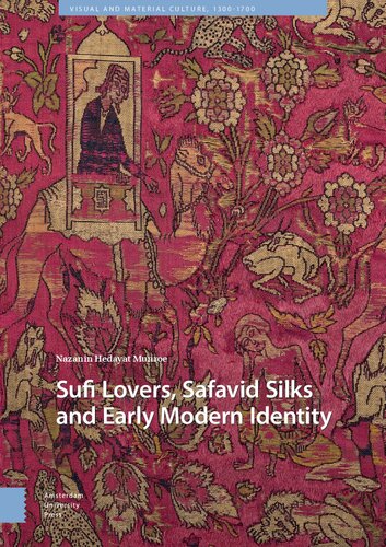 Sufi Lovers, Safavid Silks and Early Modern Identity