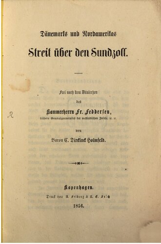 Dänemarks und Nordamerikas Streit über den Sundzoll ; frei nach dem Dänidschen den Kammerherrn Fr. Feddersen