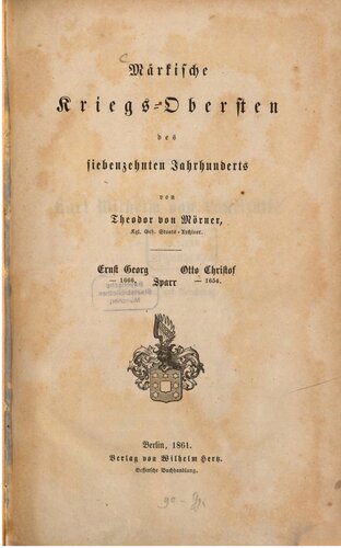 Märkische Kriegs-Obersten im Siebzehnten Jahrhundert