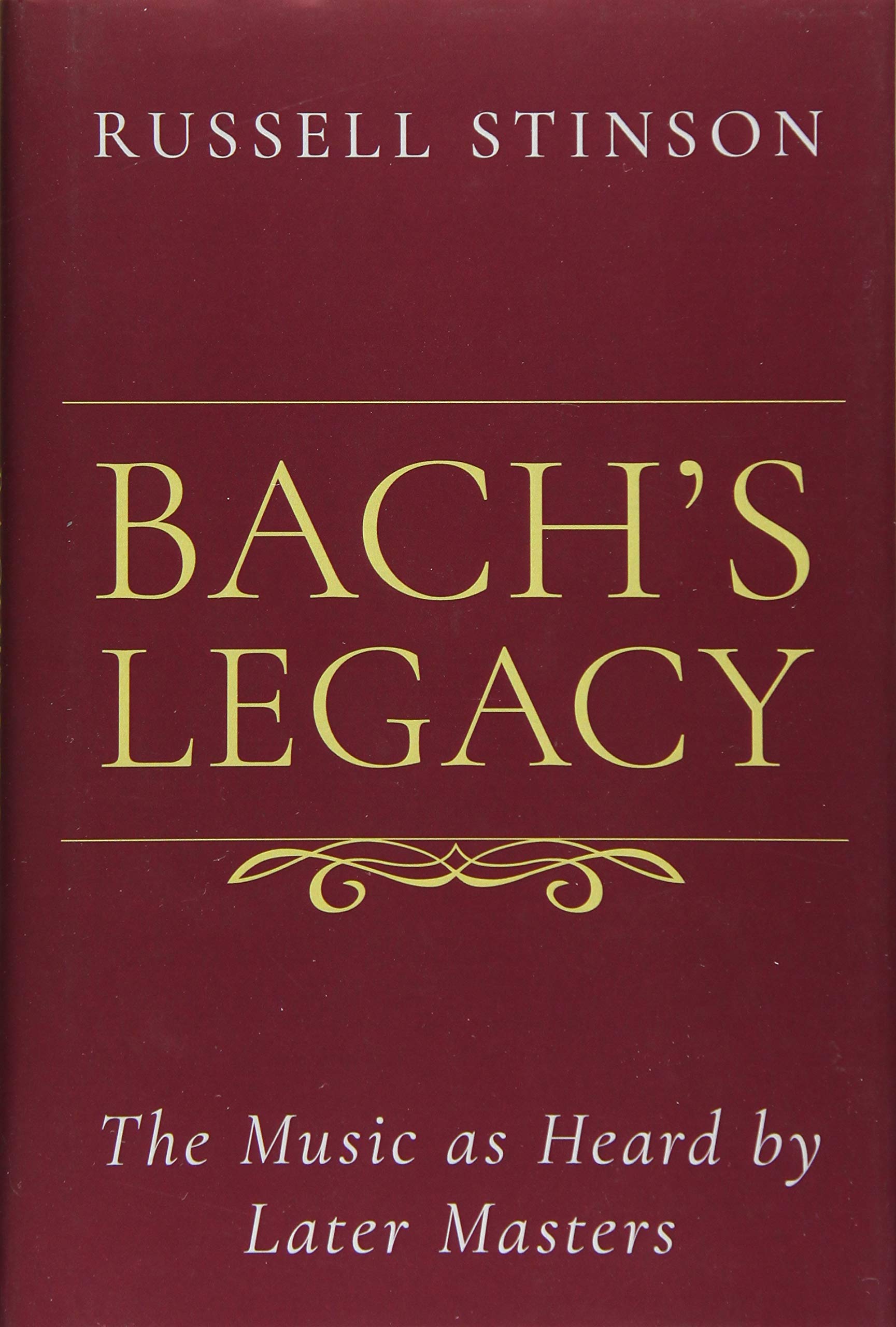 Bach's Legacy: The Music as Heard by Later Masters