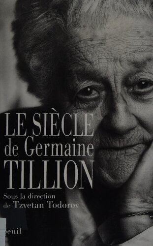 Le siècle de Germaine Tillion