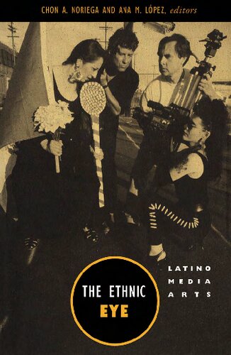 The Ethnic Eye: Latino Media Arts