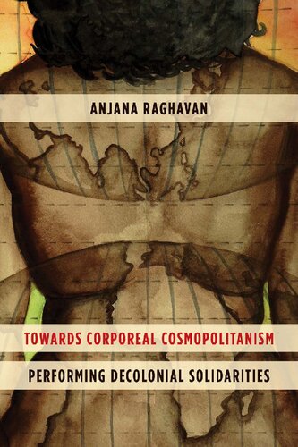 Towards Corporeal Cosmopolitanism: Performing Decolonial Solidarities