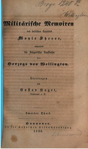 Militärische Memoiren des britischen Capitäns Moyle Sherer, enthaltend die kriegerische Laufbahn des Herzogs von Wellington