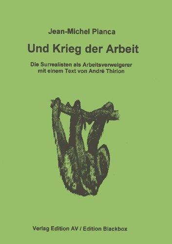 „Und Krieg der Arbeit“: Die Surrealisten als Arbeitsverweigerer