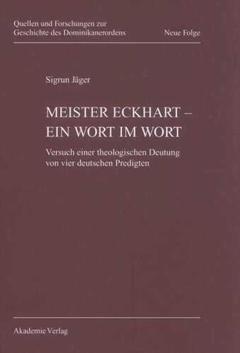 Meister Eckhart - ein Wort im Wort: Versuch einer theologischen Deutung von vier deutschen Predigten