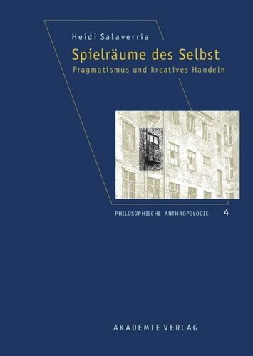 Spielräume des Selbst: Pragmatismus und kreatives Handeln
