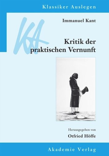 Immanuel Kant: Kritik der praktischen Vernunft