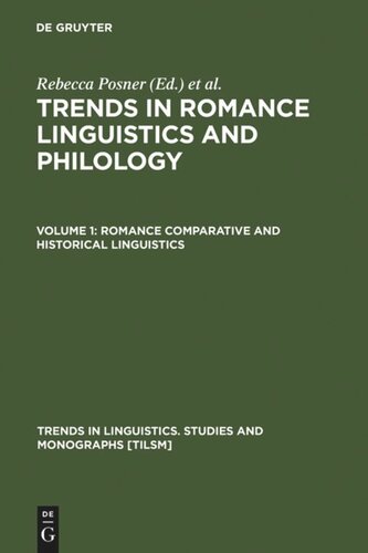 Trends in Romance Linguistics and Philology: Volume 1 Romance Comparative and Historical Linguistics