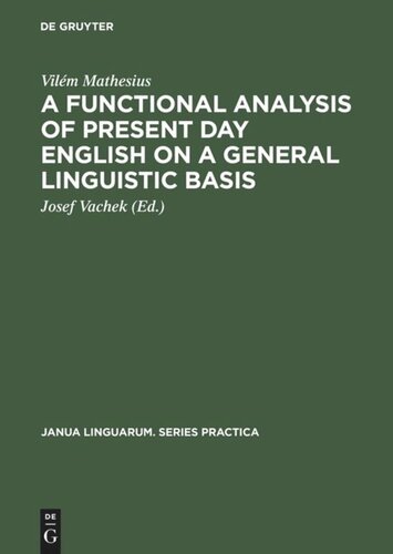 A Functional Analysis of Present Day English on a General Linguistic Basis
