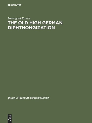 The old high German diphthongization: A description of a phonemic change